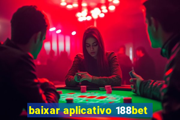 baixar aplicativo 188bet